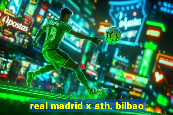 real madrid x ath. bilbao